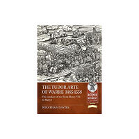Helion & Company The Tudor Arte of Warre Volume 1 (häftad, eng)