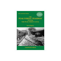 Stenlake Publishing The Peak Forest Tramway (häftad, eng)