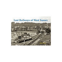 Stenlake Publishing Lost Railways of West Sussex (häftad, eng)