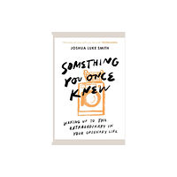 Spck publishing Something You Once Knew (häftad, eng)