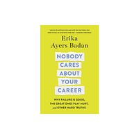 St Martin's Press Nobody Cares About Your Career (inbunden, eng)