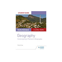 Hachette Learning WJEC/Eduqas A-level Geography Student Guide 6: Contemporary Themes in Geography (häftad, eng)