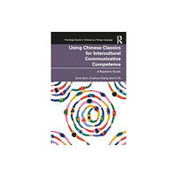 Taylor & francis ltd Using Chinese Classics for Intercultural Communicative Competence (häftad, eng)