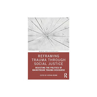 Taylor & francis ltd Reframing Trauma Through Social Justice (häftad, eng)