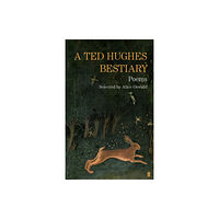 Faber & Faber A Ted Hughes Bestiary (häftad, eng)