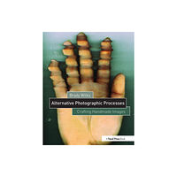 Taylor & francis ltd Alternative Photographic Processes (häftad, eng)