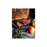 Meze Publishing For the Love of the Land (inbunden, eng)