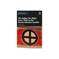 Taylor & francis ltd The Italian Far Right from 1945 to the Russia-Ukraine Conflict (häftad, eng)