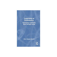 Taylor & francis ltd Leadership as Performance (häftad, eng)