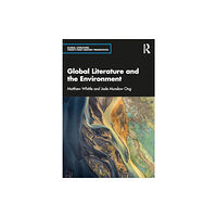 Taylor & francis ltd Global Literature and the Environment (häftad, eng)