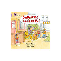 HarperCollins Publishers Oh Dear Me, I’m Late For Tea! (häftad, eng)