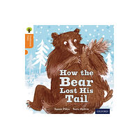 Oxford University Press Oxford Reading Tree Traditional Tales: Level 6: The Bear Lost Its Tail (häftad, eng)