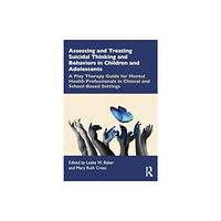 Taylor & francis ltd Assessing and Treating Suicidal Thinking and Behaviors in Children and Adolescents (häftad, eng)
