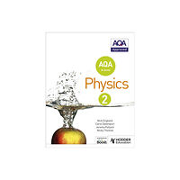 Hachette Learning AQA A Level Physics Student Book 2 (häftad, eng)