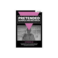 Hachette Learning Pretended: Schools and Section 28 (häftad, eng)