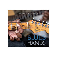 Joseph A. Rosen Blues hands (inbunden, eng)
