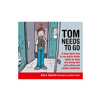 Jessica kingsley publishers Tom Needs to Go (inbunden, eng)