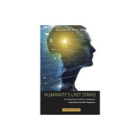 Temple Lodge Publishing Humanity’s Last Stand (häftad, eng)