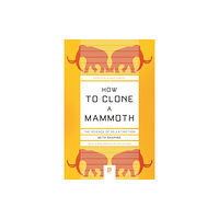 Princeton University Press How to Clone a Mammoth (häftad, eng)