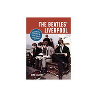 Batsford The Beatles' Liverpool (häftad, eng)