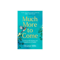 HarperCollins Publishers Much More To Come (inbunden, eng)