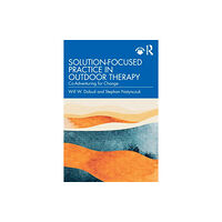 Taylor & francis ltd Solution-Focused Practice in Outdoor Therapy (häftad, eng)