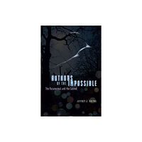 The university of chicago press Authors of the Impossible (häftad, eng)