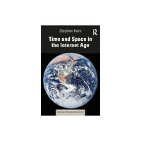 Taylor & francis ltd Time and Space in the Internet Age (häftad, eng)