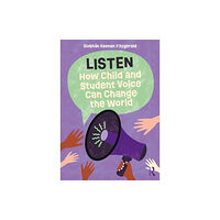Taylor & francis ltd Listen: How Child and Student Voice Can Change the World (häftad, eng)