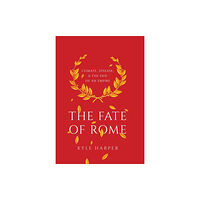 Princeton University Press The Fate of Rome (inbunden, eng)