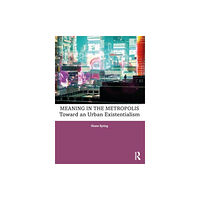 Taylor & francis ltd Meaning in the Metropolis (häftad, eng)