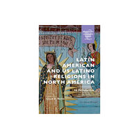 Bloomsbury Publishing PLC Latin American and US Latino Religions in North America (häftad, eng)