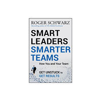 John Wiley & Sons Inc Smart Leaders, Smarter Teams (inbunden, eng)