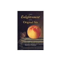 The university of chicago press The Enlightenment and Original Sin (häftad, eng)