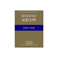 American Psychiatric Association Publishing User`s Guide for the Structured Clinical Interview for DSM–5® Personality Disorders (SCID–5–PD) (häftad, eng)