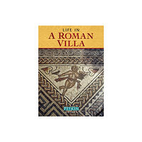 Batsford Life in a Roman Villa (häftad, eng)