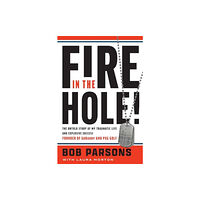Forefront Books Fire in the Hole (inbunden, eng)