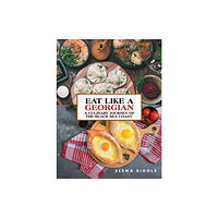 Austin Macauley Publishers Eat Like a Georgian – a Culinary Journey of the Black Sea Coast (inbunden, eng)