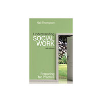 Bloomsbury Publishing PLC Understanding Social Work (häftad, eng)