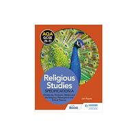 Hachette Learning AQA GCSE (9-1) Religious Studies Specification A: Christianity, Hinduism, Sikhism and the Religious, Philosophical and E...