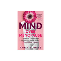 The Experiment LLC Mind Over Menopause (häftad, eng)