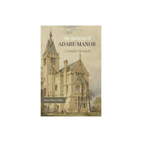 Wordwell The Building of Adare Manor (inbunden, eng)