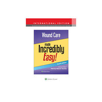 Wolters Kluwer Health Wound Care Made Incredibly Easy! (häftad, eng)