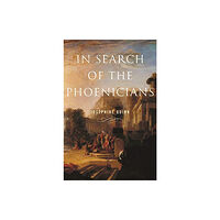Princeton University Press In Search of the Phoenicians (häftad, eng)