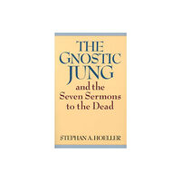 Quest Books,U.S. The Gnostic Jung and the Seven Sermons to the Dead (häftad, eng)