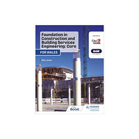 Hachette Learning Foundation in Construction and Building Services Engineering: Core (Wales) (häftad, eng)