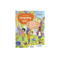 Hachette Learning Cambridge Primary Computing Learner's Book Stage 6 (häftad, eng)