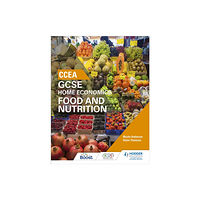 Hachette Learning CCEA GCSE Home Economics: Food and Nutrition (häftad, eng)