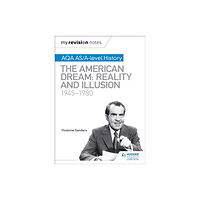 Hachette Learning My Revision Notes: AQA AS/A-level History: The American Dream: Reality and Illusion, 1945-1980 (häftad, eng)