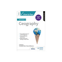 Hachette Learning How to Pass National 5 Geography, Second Edition (häftad, eng)